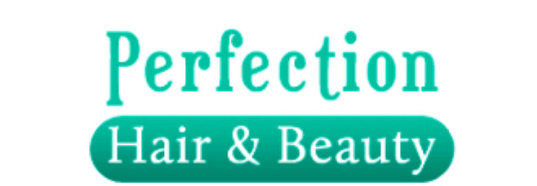 Perfection Hair & Beauty