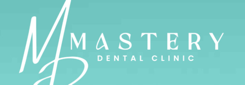 Mastery Dental Clinic
